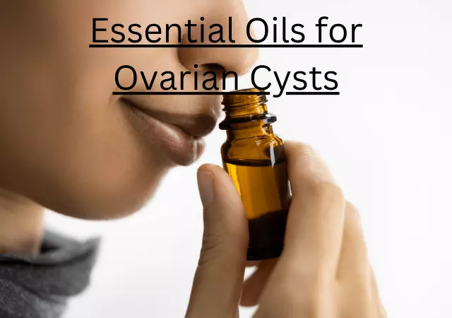 essential oils for ovarian cysts