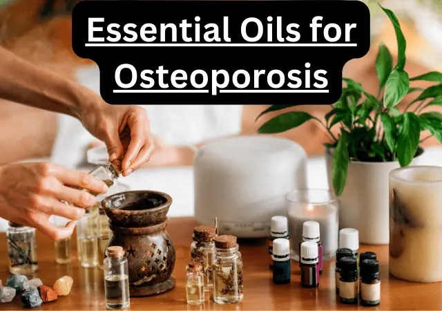 essential oils for osteoporosis